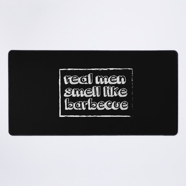 Item preview, real men smell like barbecue designed and sold by saidaone.