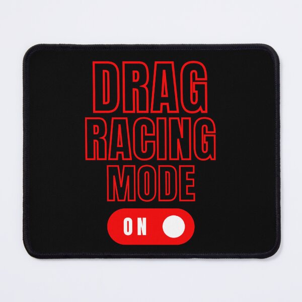 Item preview, Drag Racing Mode On Mood Car Race Motorsports Racecar Race Track Drag Strip designed and sold by CarantinedChaos.