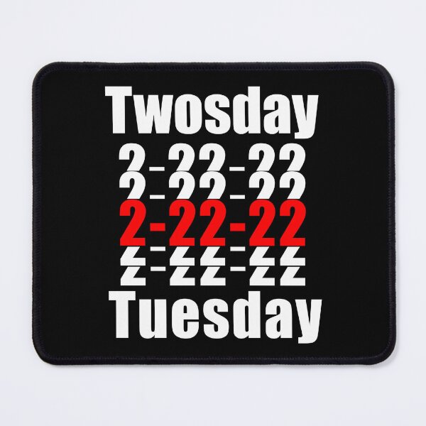 Item preview, Twosday Tuesday February 22nd 2022 Funny 2/22/22 Souvenir designed and sold by CharJens.