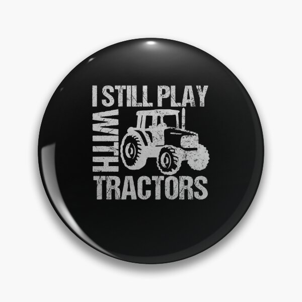 Artikelvorschau, Ich spiele immer noch mit Traktoren Funny Tractor Farmer Farm entworfen und verkauft von Quickhappy.