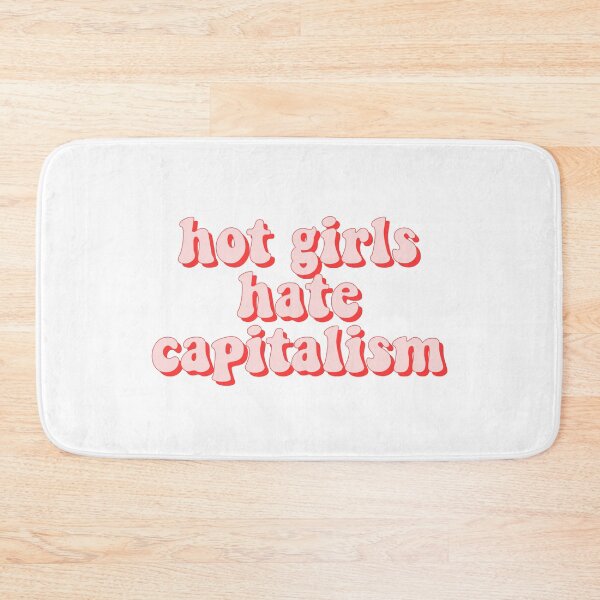 Item preview, hot girls hate capitalism designed and sold by cooolvibe.