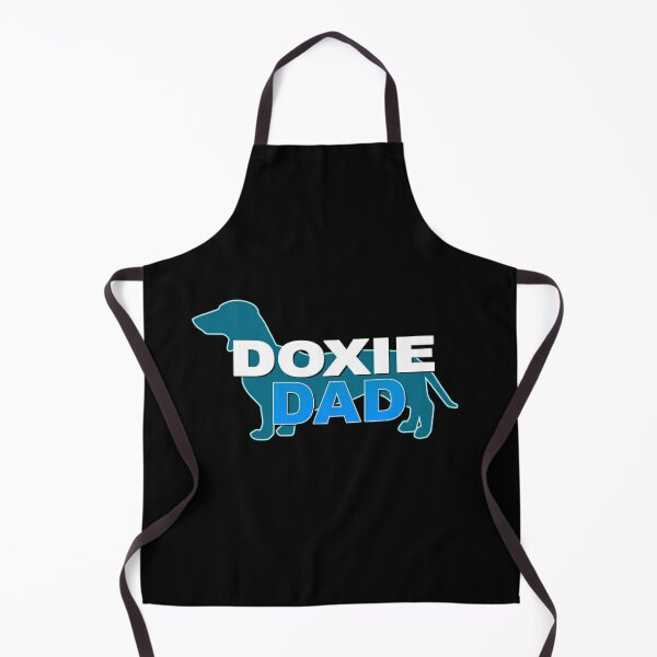 Proud to be a Doxie Dad - Fathers Day Gift Apron