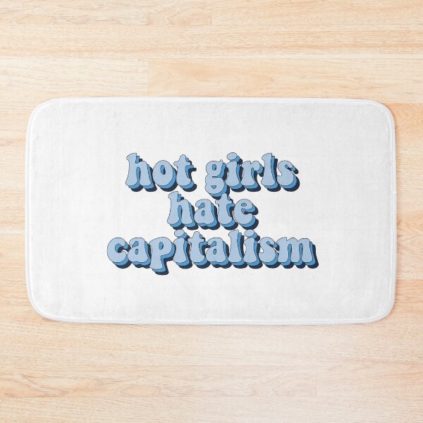 Item preview, hot girls hate capitalism designed and sold by cooolvibe.