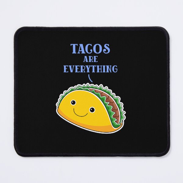 Item preview,  Tacos are everything designed and sold by PacePoint.
