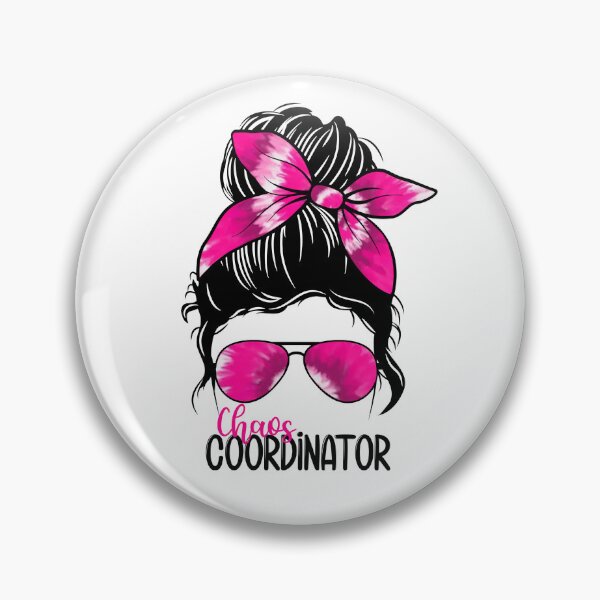 Item preview, Chaos Coordinator Messy Bun designed and sold by ItsaMomThingLLC.