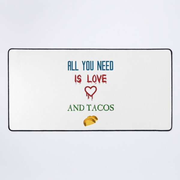 Item preview, All You Need Is Love and Tacos designed and sold by OnlyForYouNow ..