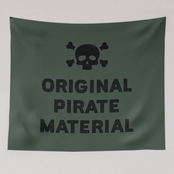 Item preview, Original Pirate Material designed and sold by PaulSDesign.