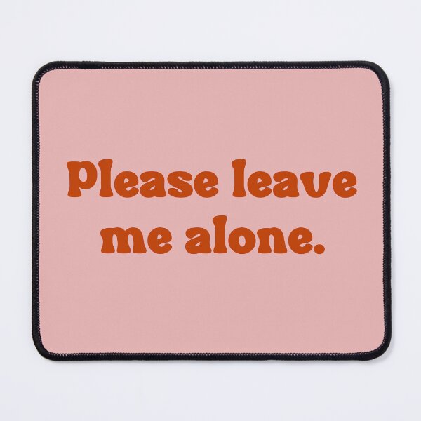 Item preview, Please leave me alone designed and sold by peggie-prints.