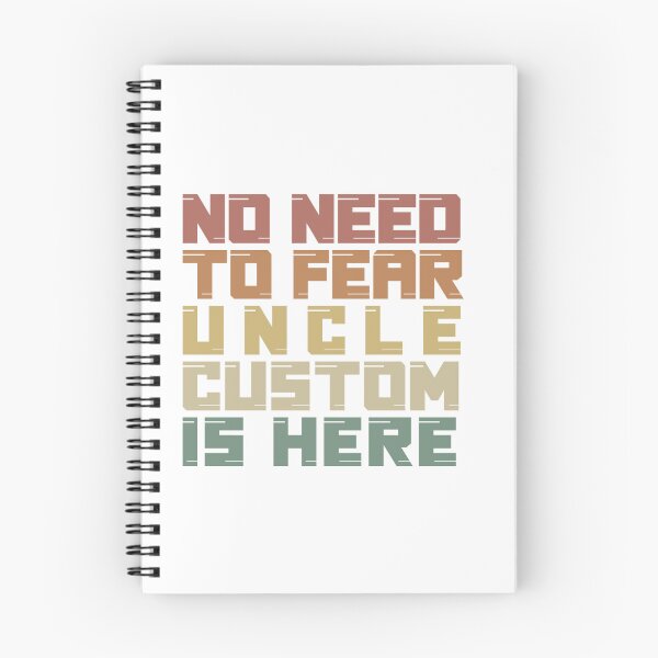 Item preview, No Need To Fear Uncle Custom Is Here - Funny Uncle Quote designed and sold by SdForce.