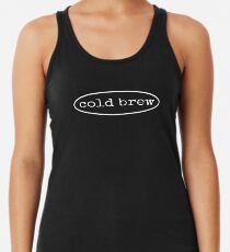 Chemise de café froide Brew Versez sur le café Tee Débardeur femme