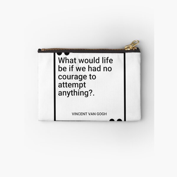Item preview, Vincent Van Gogh - What would life be if we had no courage to attempt anything? designed and sold by SocraticQuotes.