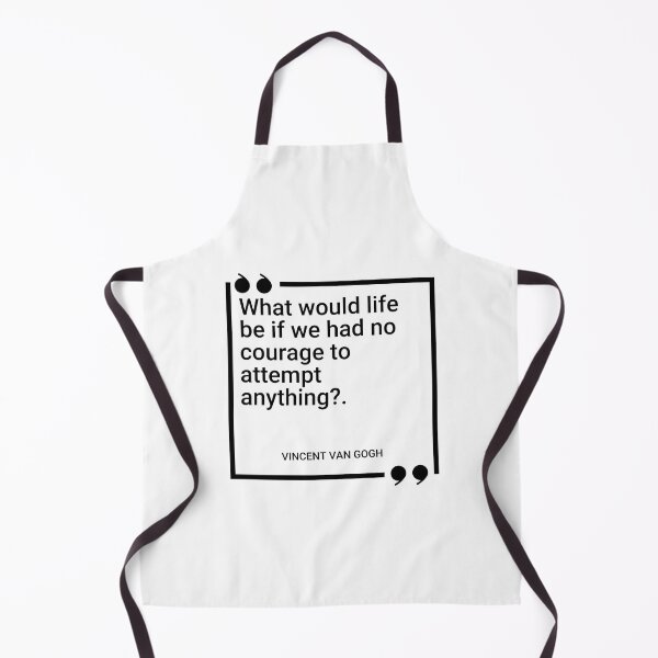 Item preview, Vincent Van Gogh - What would life be if we had no courage to attempt anything? designed and sold by SocraticQuotes.