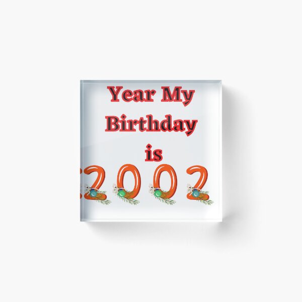 Item preview,  Year My Birthday is 2002 designed and sold by ASboom.