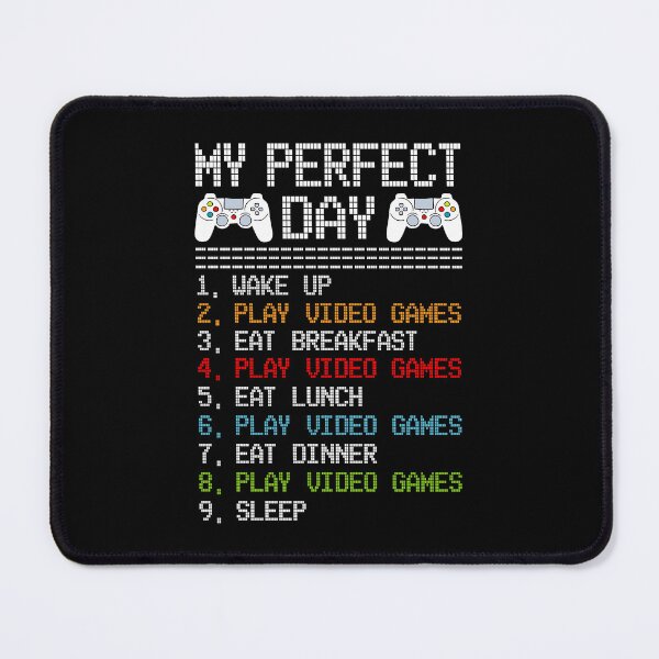 Item preview, My Perfect Day Video Gamer Daily Routine Funny Gamer Day Saying Gaming designed and sold by Md. Manjur Ahamed.