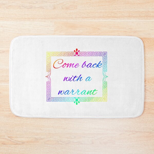 Item preview, Come back with a warrant designed and sold by Fangirlsleep.