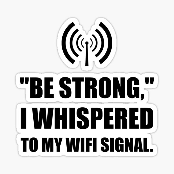 Item preview, Be Strong Wifi Signal designed and sold by TheBestStore.