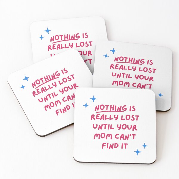 Item preview, Nothing Is Really Lost Until Your Mom Can't Find It - Funny designed and sold by veerudesigns.