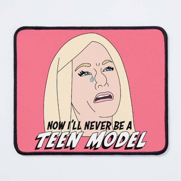 Item preview, Now I’ll Never Be a Teen Model! designed and sold by thecompassrose.