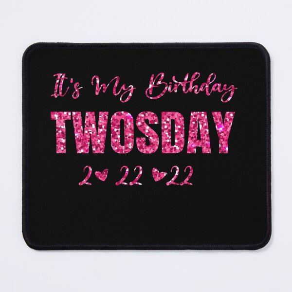 Item preview, It's My Birthday Twosday 2 22 22 Essential T-Shirt, Funny Birthday Shirt designed and sold by Artisan   Kimo.