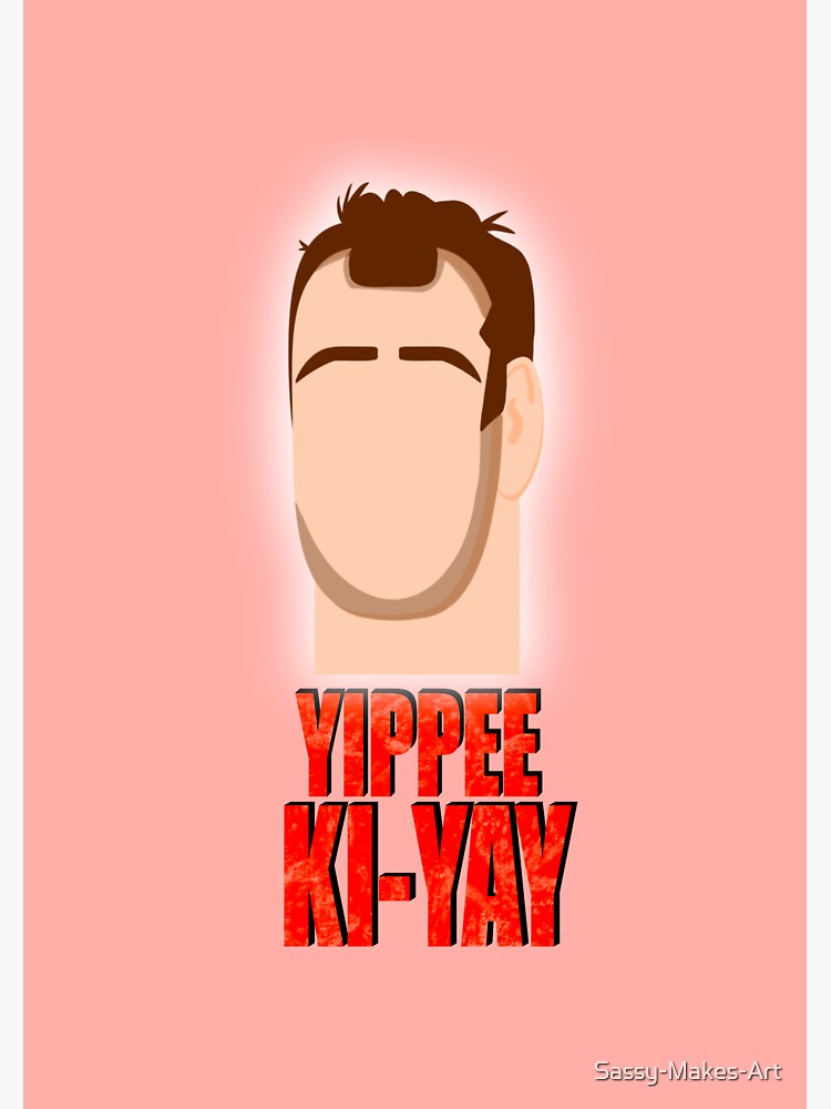 "YIPPEE KIYAY" Sticker for Sale by SassyMakesArt Redbubble