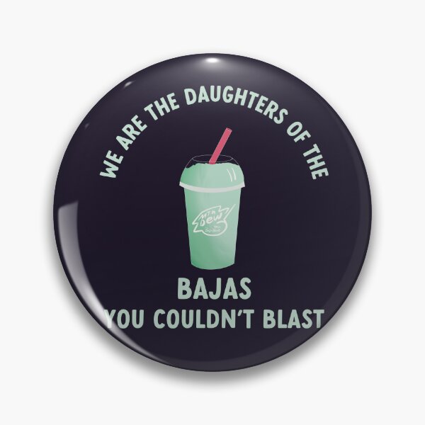 Item preview, we are the daughters of the bajas you couldn't blast designed and sold by goblinbabe.