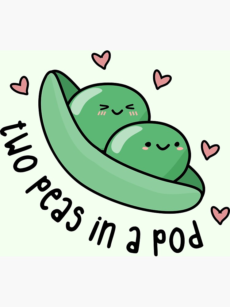 "two peas in a pod" Poster for Sale by williamiyov Redbubble