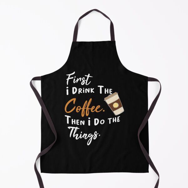 Item preview, First I Drink The Coffee Then I Do the Things, Coffee, coffee lovers, gift for mom designed and sold by Laadel.