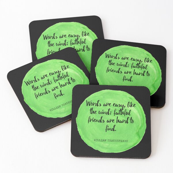 Item preview, William Shakespeare - Words are easy, like the wind; faithful friends are hard to find. designed and sold by SocraticQuotes.