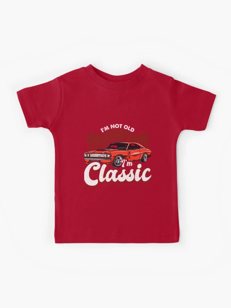 old people Car gifts dad mom men women im not old im classic unisex T-Shirt