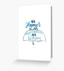 Der Humor ist der Regenschirm der Weisen Grußkarte