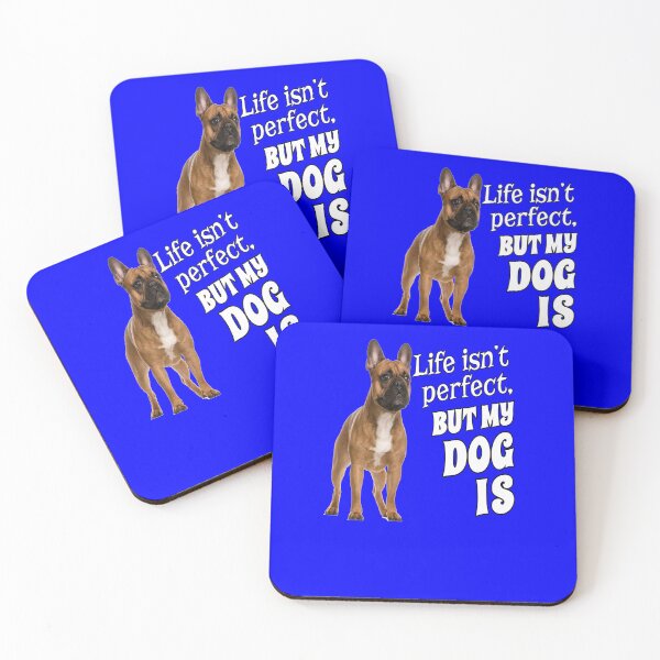 Item preview, French Bulldog Pet Owner Life isn't perfect, But My Dog Is  designed and sold by fantasticdesign.