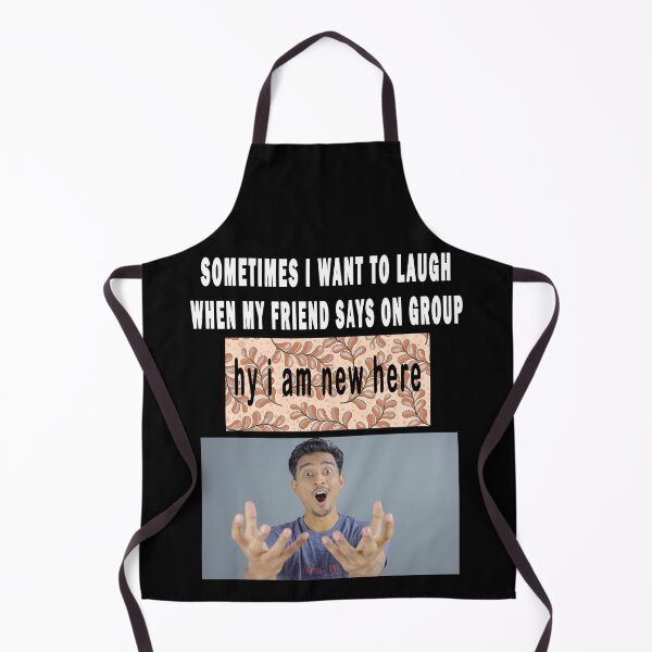 Item preview, sometimes i want to laugh when my friend says on group: hy i am new here. designed and sold by GOLDFAMILYSHOP.
