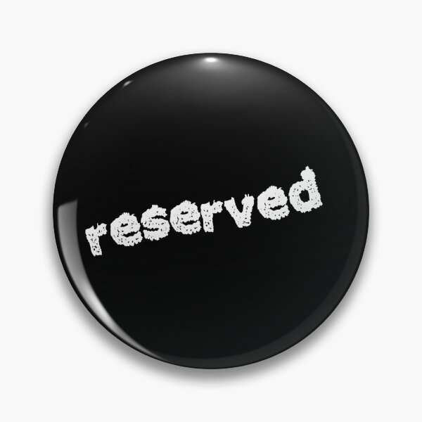 Item preview, Reserved designed and sold by Bob4rt.