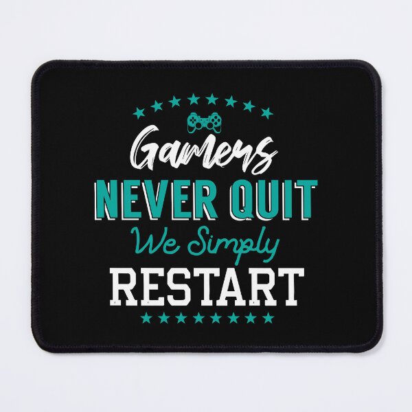 Item preview, Gamers Never Quit. We Simply Restart. designed and sold by palaco210.