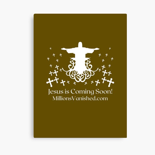 Jesus is Coming - Christian Canvas Print