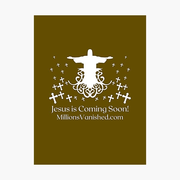 Jesus is Coming - Christian Photographic Print