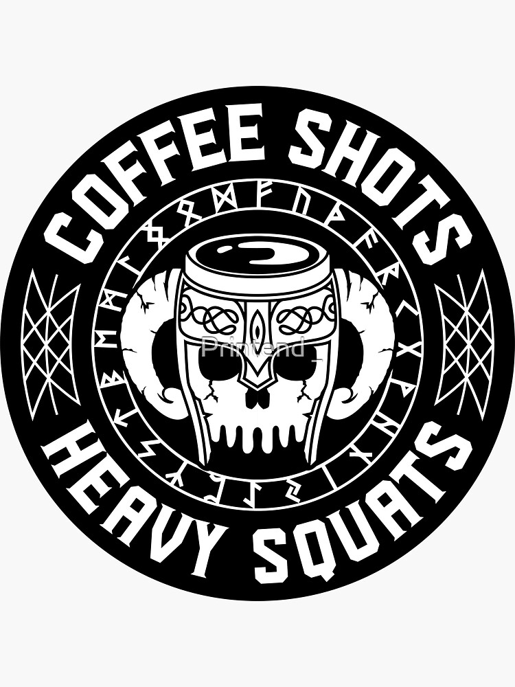 Coffee Shots And Heavy Squats Coffee And Gym Lover Quote Sticker For Sale By Dilic Redbubble 9649