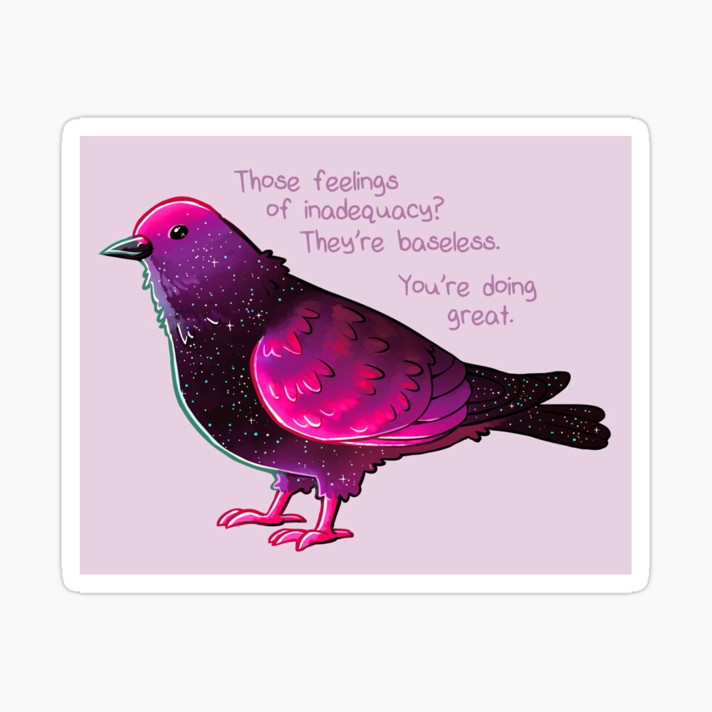 You Re Doing Great Galaxy Pigeon Poster By Thelatestkate Redbubble