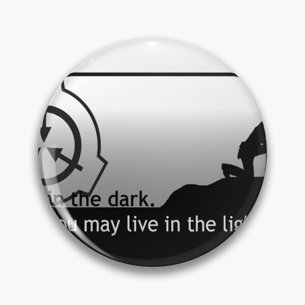 Item preview, SCP Foundation We Die In The Dark So That You May Live In The Light designed and sold by Yu-u-Ta.