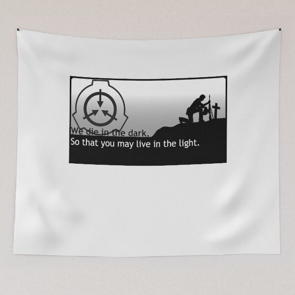 Item preview, SCP Foundation We Die In The Dark So That You May Live In The Light designed and sold by Yu-u-Ta.