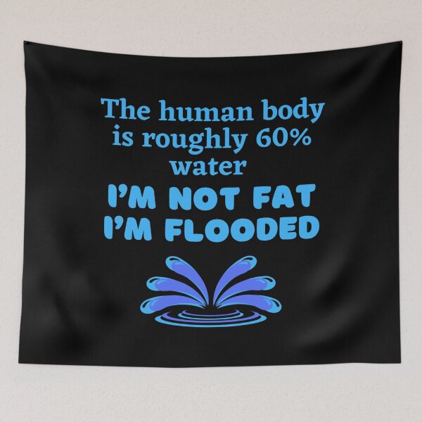 Item preview, I’m not fat just flooded  designed and sold by Monkey204.