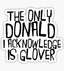 The Only Donald I Acknowledge Sticker