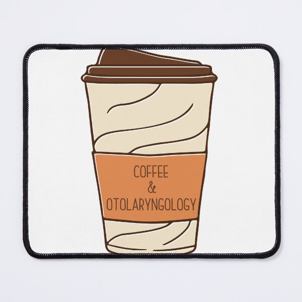 Item preview, Otolaryngology and Coffee, Otolaryngologist designed and sold by Flying-Pencil.