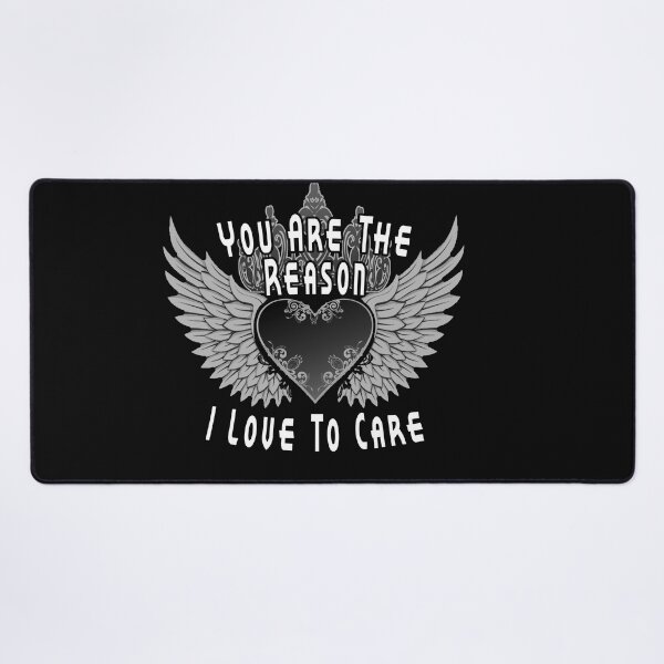 Item preview, You Are The Reason I Love To Care designed and sold by A-T-H.