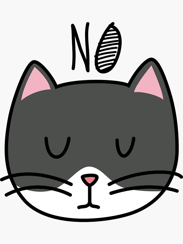"Cat Says No" Sticker for Sale by mahchan002 Redbubble
