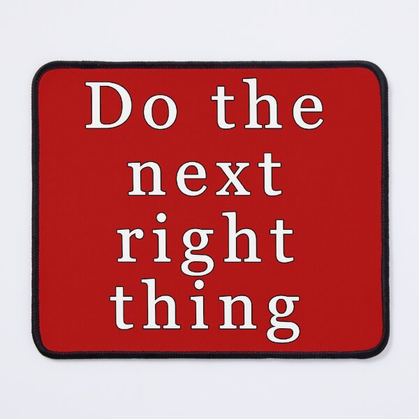 Item preview, Do the next right thing with white designed and sold by peteworld.