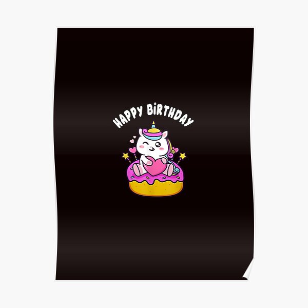 Posters Sur Le Theme Joyeux Anniversaire Licorne Magique Redbubble