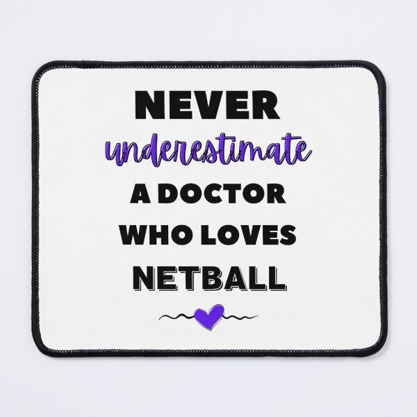 Item preview, Never underestimate a doctor who loves netball designed and sold by TheGreenGoat.