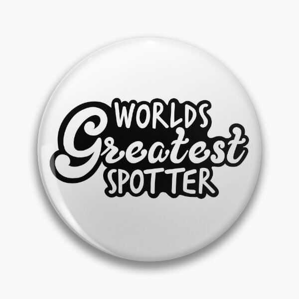 Item preview, Worlds Greatest Spotter designed and sold by OhJaye.