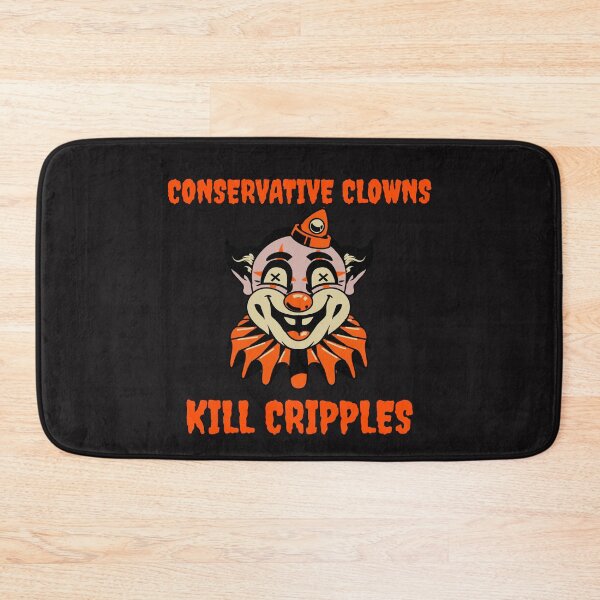 Item preview, Conservative Clowns Kill Cripples designed and sold by Disabledland.